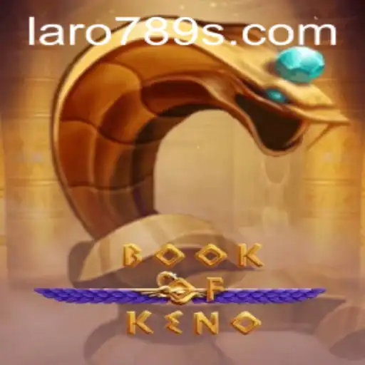Discover the Thrilling World of BookOfKeno with LaRo789