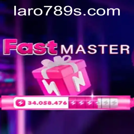 Discover the Thrilling World of FastMaster with LaRo789