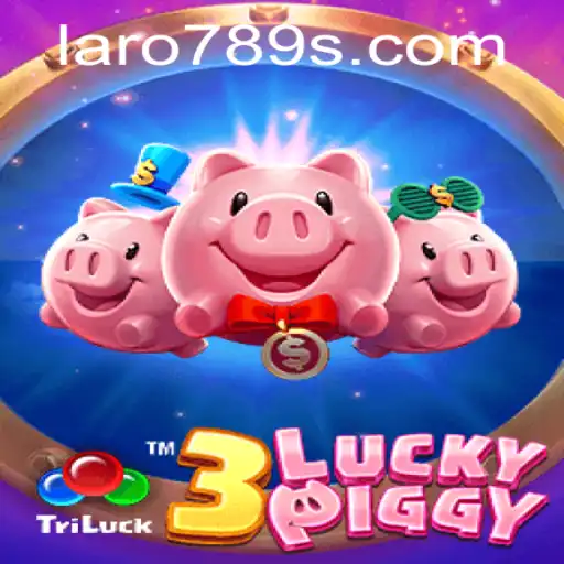 Exploring the Fascinating World of 3LUCKYPIGGY with LaRo789