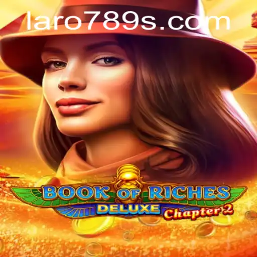 Exploring Book of Riches Deluxe Chapter 2: A Thrilling Adventure with LaRo789